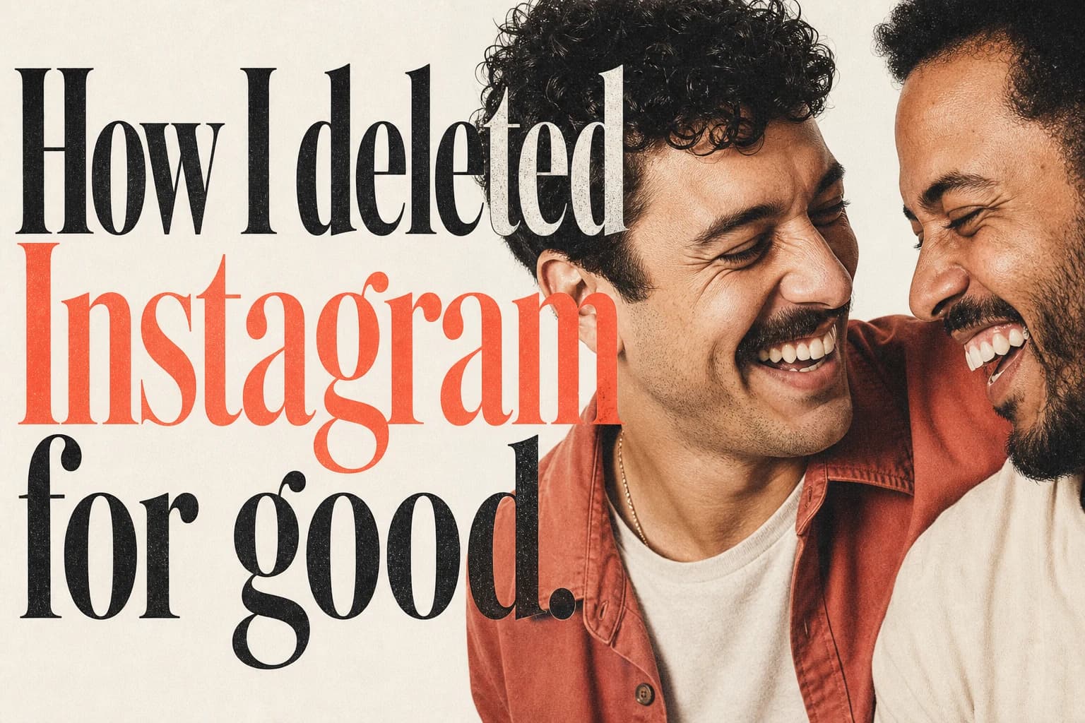 How I deleted Instagram for good editorial poster How I deleted Instagram for good. Companion editorial poster.