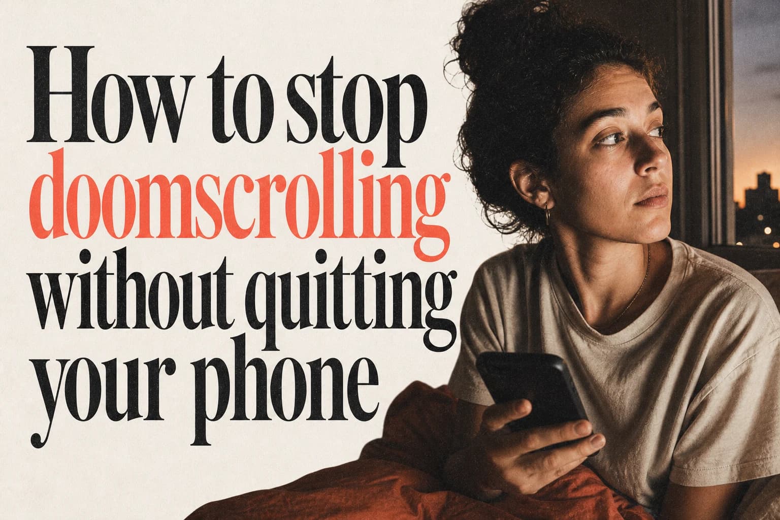 How to stop doomscrolling without quitting your phone editorial poster How to stop doomscrolling without quitting your phone. Companion editorial poster.