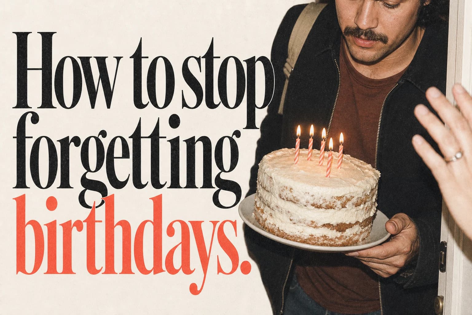 How to stop forgetting birthdays editorial poster How to stop forgetting birthdays. Companion editorial poster.